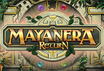 Mayanera Return